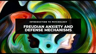 Freudian Anxiety And Defense Mechanisms [upl. by Otrevogir363]