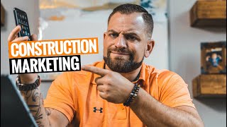 How To MARKET Your CONSTRUCTION BUSINESS 3 Ways [upl. by Brodench]