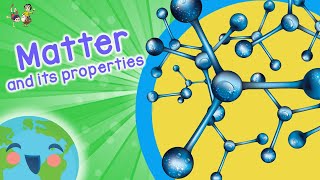 Science For Kids Exploring Matter And Its Properties Learning Videos For Kids [upl. by Joyan]