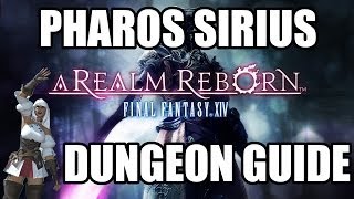 Final Fantasy XIV A Realm Reborn  Pharos Sirius Dungeon Guide [upl. by Sirod]