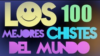 Los 100 mejores chistes del mundo  Parte 1 [upl. by Henri]