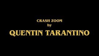 Tarantino and the Crash Zoom [upl. by Anikat]