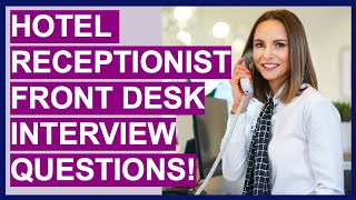 HOTEL RECEPTIONIST  FRONT DESK AGENT Interview Questions and Answers Tutorial [upl. by Tommy]