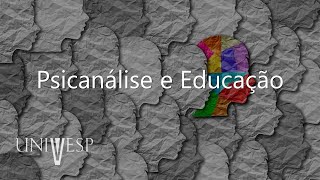 Psicologia da Educação  Psicanálise e Educação [upl. by Markson]