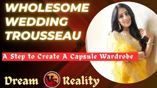 The Ultimate Wholesome BRIDAL TROUSSEAUPART 1 wedding trousseau capsulewardrobe [upl. by Adnahsed]