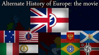 Alternate History of Europe The Movie [upl. by Etireuqram]