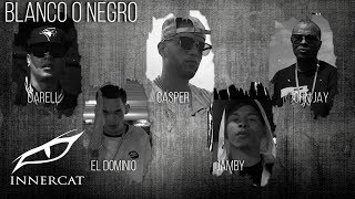 Blanco o Negro ⚪⚫  Sinfonico ✖ Darell ✖ El Dominio ✖ Casper ✖ Jamby ✖ John Jay ✖ Los G4 [upl. by Tome]