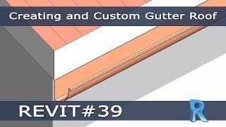 REVIT 39  Inserire e Personalizzare Grondaia Tetto Creating and Custom Gutter Roof [upl. by Silverts]