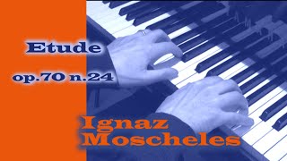 Ignaz Moscheles  Etude op70 n 24 [upl. by Jenesia]