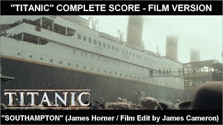 TITANIC  quotSouthamptonquot Complete Score  Film Version [upl. by Genny]