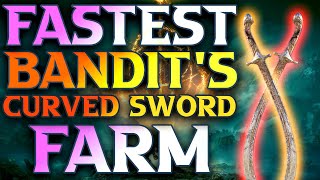 NEW Best Elden Ring Bandits Curved Sword Farm Location [upl. by Hesketh]