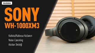 Sony WH1000XM3 Kulaklık İncelemesi [upl. by Seaver]