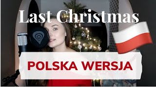 Last Christmas POLSKA WERSJA  POLISH VERSION  Olivia Fok [upl. by Redna363]