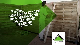 Recinzione giardino come realizzare una staccionata in legno fai da te  Leroy Merlin [upl. by Aik]