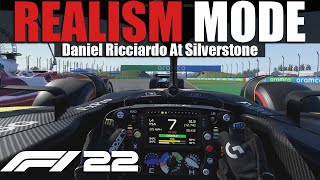 F1 22 Realism Mode Daniel Ricciardo at Silverstone Grand Prix Circuit [upl. by Iggem]