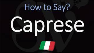 How to Pronounce Caprese CORRECTLY Meaning amp Pronunciation 4K [upl. by Kelton]