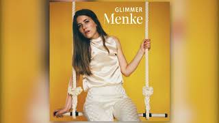 Menke  Glimmer Official Audio [upl. by Howey]