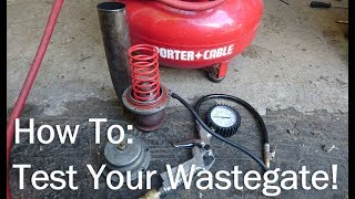 HOW TO Bench Test Your Wastegate [upl. by Cati714]