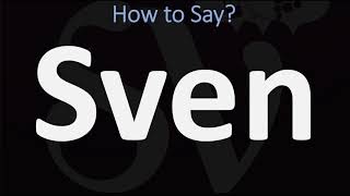 How to Pronounce Sven CORRECTLY [upl. by Riorsson]