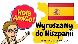 Wyruszamy do Hiszpanii  Vamos a  España [upl. by Wandy]