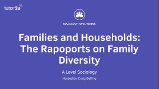 Rappoports on Family Diversity  A Level Sociology  Families [upl. by Ulrike48]