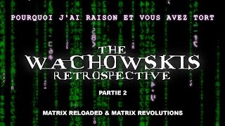 PJREVAT  The Wachowskis Retrospective  Matrix Reloaded amp Matrix Revolutions 23 [upl. by Nerrot]