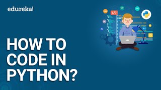 How To Code In Python  Python For Beginners  Python Coding Tutorial  Python Training  Edureka [upl. by Ater]