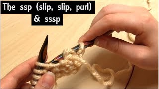 How to Knit the SSP Slip Slip Purl Knitting Decrease  amp SSSP Method Tutorial Too [upl. by Sisxela]