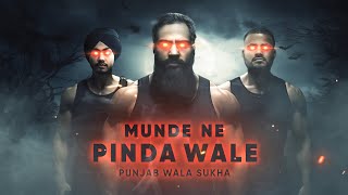 Munde Ne Pinda Wale  Punjab Wala Sukha  Latest Punjabi Song [upl. by Wilone]