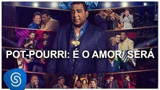 Raça Negra  PotPourri É o AmorSerá DVD Raça Negra amp Amigos 2 Vídeo Oficial [upl. by Yrahcaz]