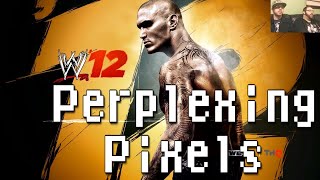 Perplexing Pixels WWE 12 PS3 reviewcommentary Ep113 [upl. by Synn]