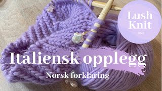 NORSK Italiensk opplegg  Lush Knit [upl. by Claud737]