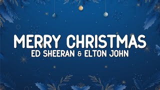 Ed Sheeran Elton John  Merry Christmas Lyrics [upl. by Brittaney]