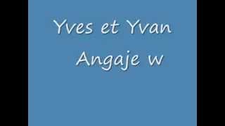 Yves et Yvan Angaje w [upl. by Ettegroeg]