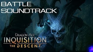 DA Inquisition The Descent battle OST High Quality [upl. by Ennaeerb]