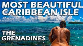 Most Beautiful Caribbean Islands  The Grenadines  S4E32 [upl. by Sinnej]