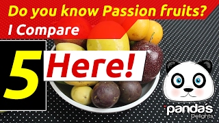 Do you know Passion Fruits I Compare 5 Here [upl. by Aronson]