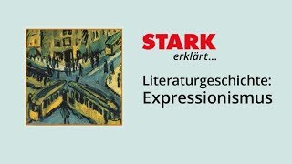 Literaturgeschichte Expressionismus  STARK erklärt [upl. by Einafpets]