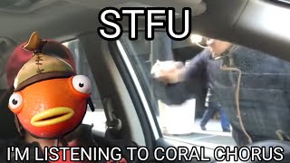 STFU Im listening to Coral Chorus [upl. by Radburn465]