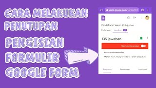 CARA MENUTUP FORMULIR GOOGLE FORM [upl. by Ashelman]