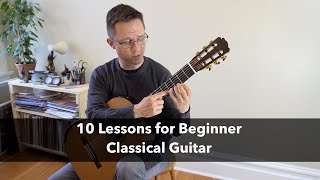 10 Classical Guitar Lessons for Beginners [upl. by Panchito840]