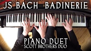 BADINERIE  JS BACH  PIANO DUET  SCOTT BROTHERS DUO [upl. by Rossen]