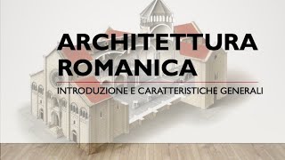 Architettura romanica  caratteristiche generali [upl. by Reifel]