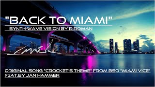 Jan Hammer  Crocketts Theme  Miami vice  version amp RMX by NAIMO [upl. by Lezlie511]