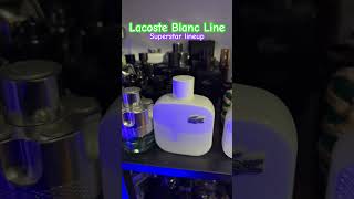 Lacoste Blanc lineup superstar fresh easy to wear compliment magnet fragrances [upl. by Mack]