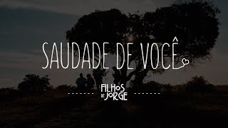 Filhos de Jorge  Saudade de Você Clipe Oficial [upl. by Dalohcin]