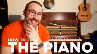 How to Tune the Piano 2021  Tools amp Tuning  DIY [upl. by Clippard]