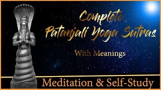 Complete Patanjali Yoga Sutras Chant with Meanings [upl. by Kcerred]