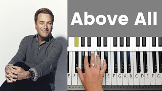 Above All  Michael W Smith Piano Tutorial and Chords [upl. by Fields]