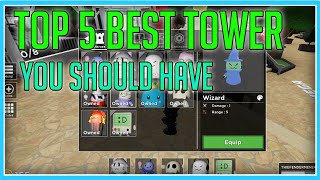 Tower Heroes  TOP 5 BEST TOWER  ROBLOX [upl. by Almena]